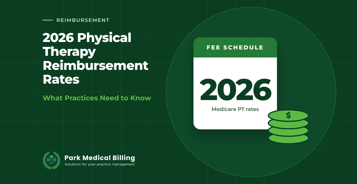 2026 Physical Therapy Reimbursement Rates: What Practices Need to Know | Park Medical Billing