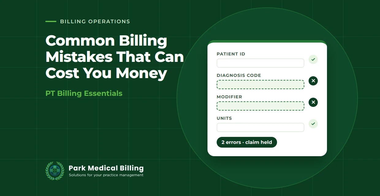 Common Billing Mistakes that Can Cost You Money | Park Medical Billing