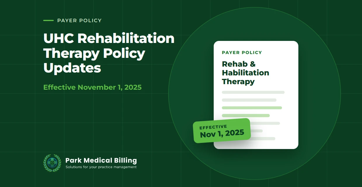 UHC Rehabilitation Therapy Policy Updates Nov 2025 | Park Medical Billing