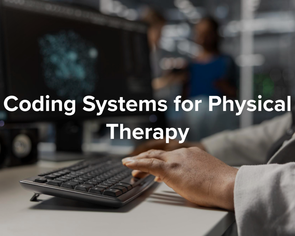 Coding Systems for PT - Park Medical Billing