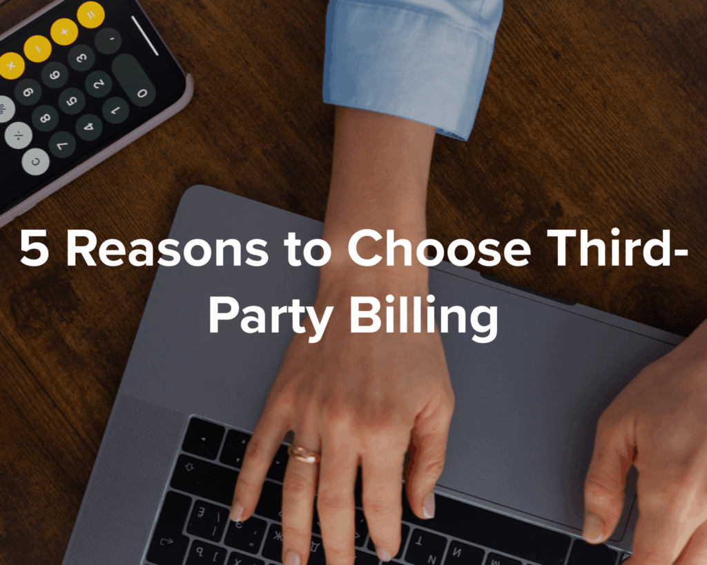5 reasons to choose third party billing- Park Medical Billing