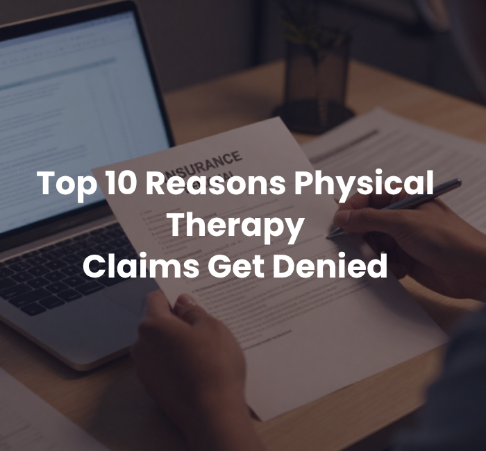 Top 10 PT Claim Denial Reasons