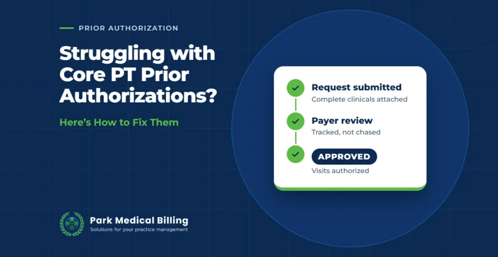 Struggling with Core PT Prior Authorizations? Here's How to Fix Them!
