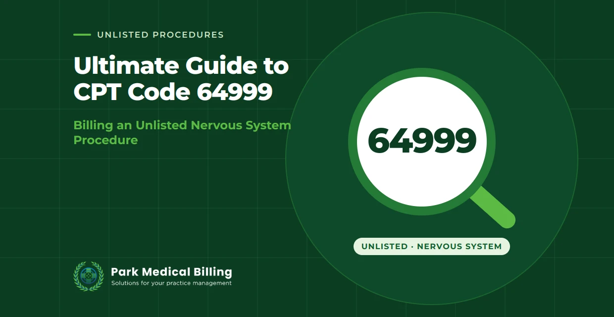 Ultimate Guide to CPT Code 64999 | Park Medical Billing